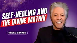 YOU Probably DON’T KNOW THIS! Self-Healing and the Divine Matrix | Gregg Braden