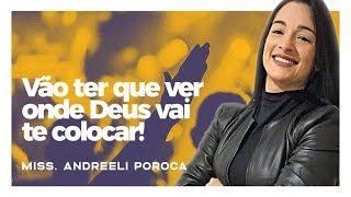 Vão ter que ver onde Deus vai te colocar - Andreeli Poroca