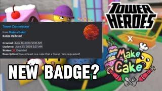 New badges for Make a Cake X Tower Heroes Event!
