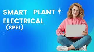 SmartPlant Electrical (SPEL) | Overview | Designer & User - Multisoft Systems