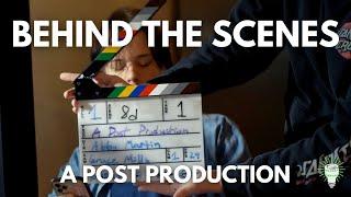 Behind the Scenes of "A Post Production"