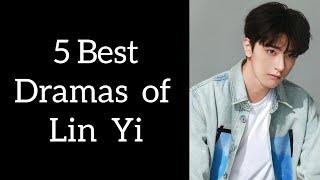 Best 5 dramas of lin yi // Top 5 Chinese dramas of lin yi // 2023