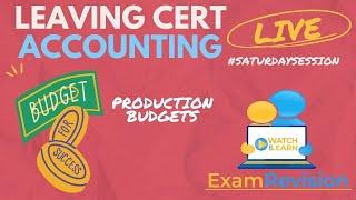 Production Budget - LC Accounting #ExamRevision #SaturdaySession