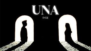 Ryde - UNA (Official Music Video)