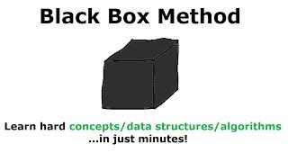 The Black Box Method: How to Learn Hard Concepts Quickly