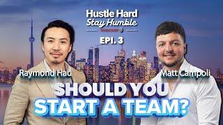 HHSH Podcast EP03: Matthew Campoli - Should you Start a team?