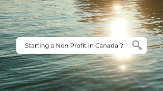 Starting a Non Profit in Canada ?