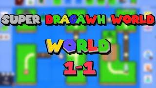 Creating WORLD 1-1 of SUPER DRAGAWH WORLD!