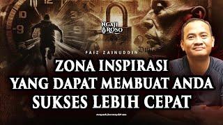 ZONA INSPIRASI YANG MEMBUATMU SUKSES LEBIH CEPAT