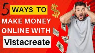 How to Make $20 a Day Using Vistacreate l Make Money Online 2022