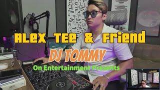 ALeX TEe & Friends | DJ Tommy @ Đi Trong Không Trung | Ep.01