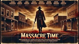 Massacre Time | Western | HD | Full Movie in English