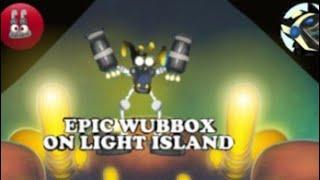 (what if)Epic wubbox on light island (fanmade)