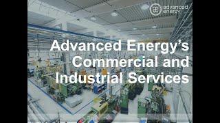 Commercial and Industrial Services - Advanced Energy