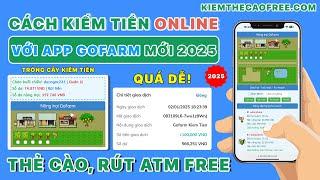 Cách Kiếm Tiền Online Miễn Phí Với App GoFarm - App Kiếm Tiền Online Trên Điện Thoại Dễ Mới 2025