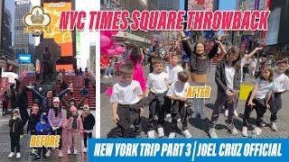 NYC Times Square Throwback| New York Trip Part 3 | Joel Cruz Official