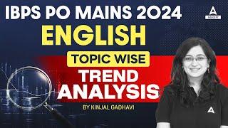 IBPS PO Mains English 2024 | English Topic wise Trend Analysis | By Kinjal Gadhavi