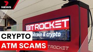 The rise of crypto ATM scams in Australia | 7NEWS