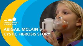 CF Foundation | Abigail McLain's Cystic Fibrosis Story