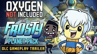 Oxygen Not Included: The Frosty Planet Pack DLC Launch ️ [Gameplay Trailer]