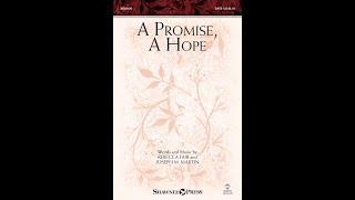 A PROMISE, A HOPE (SATB Choir) - Rebecca Fair/Joseph M. Martin