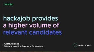 hackajob provides a higher volume of relevant candidates | Smartwyre  | Customer Testimonial