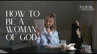 mach mit mir stille Zeit & lies mit mir Sprüche 31 - HOW TO BE A WOMAN OF GOD | ÄSTHETIK & TIEFGANG