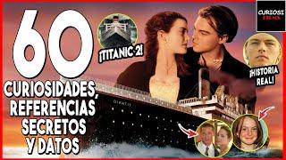 60 CURIOSIDADES TITANIC  | TODOS los Datos, Secretos y Referencias | CuriosiFilms