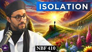 Isolation & Alone Time || NBF 410 || Dr Shadee Elmasry