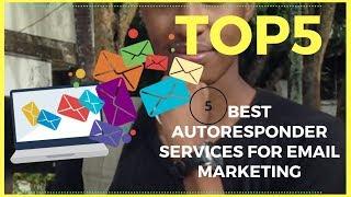 Top 5 Best Email Marketing Autoresponder Services 2022-Working 2023 Email Marketing Tips