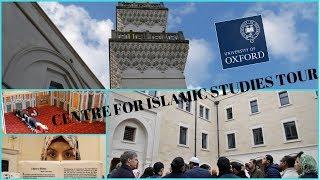 OXFORD CENTRE FOR ISLAMIC STUDIES TOUR