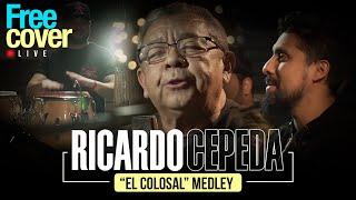 [Free Cover] Ricardo Cepeda "El Colosal" - Medley #1