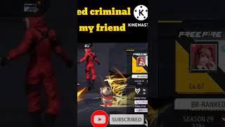 Red criminal my friend#short #freefire #youtubeshorts