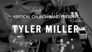 Vertical Worship Presents: Tyler Miller
