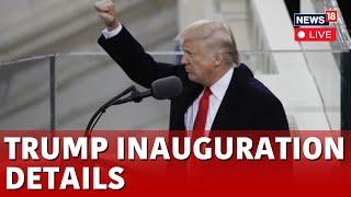 LIVE: Trump Latest News | Trump 2.0 Inauguration Details Live | Trump News | Trump Speech | N18G