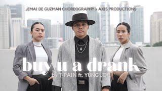 AXIS PRODUCTIONS | “Buy U A Drank” by T-Pain | Jemai De Guzman CHOREOGRAPHY