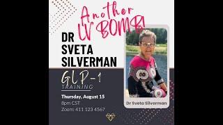 GLP-1 Activation Training with Dr. Sveta Silverman 8.15.24