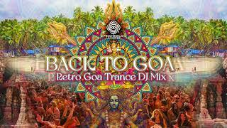 Back to Goa | Retro Goa Trance DJ Mix