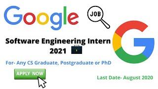 Google Summer Internship 2021 | Get a Job at Google as Software Engineer Intern | #GoogleInternship