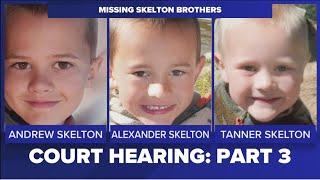 Missing Skelton brothers | Hearing to declare them dead: PART 3