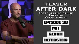 TEASER / AFTER DARK mit GERRIT KEFERSTEIN