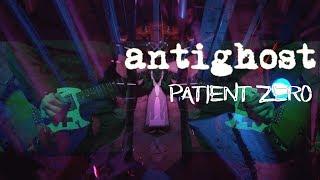 Antighost - "Patient Zero" [Official Music Video]