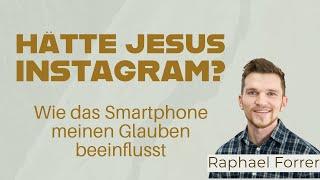 Hätte Jesus Instagram? Wie das Smartphone meinen Glauben beeinflusst