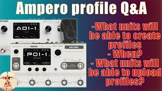 Ampero Profiling Q&A: What unit can create profile? What unit can load profile? When?