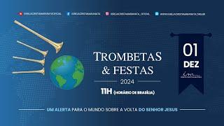  01/12/2024 - Igreja Cristã Maranata - Culto Especial Trombetas e Festas 2024 - Um Alerta!