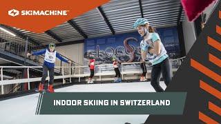 INDOOR SKIING IN SWITZERLAND | SkiMachine