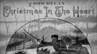 Bob Dylan — Christmas in the Heart / Theme Time Radio Hour Yuletide Extravaganza Edition