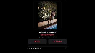 Banks Benjamin - “We Strikin” (OFFICIAL AUDIO)