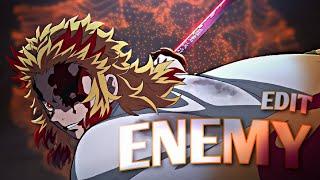 Rengoku vs Akaza  // Enemy - Imagine Dragons 「 ʀσтᴀтᴇ ᴇᴅıт 」