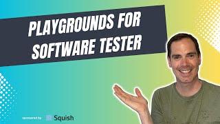 15 Playgrounds For Software Tester | Software Testing